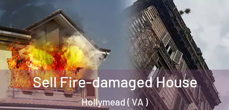  Sell Fire-damaged House Hollymead ( VA )