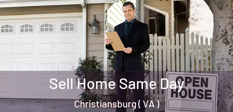  Sell Home Same Day Christiansburg ( VA )