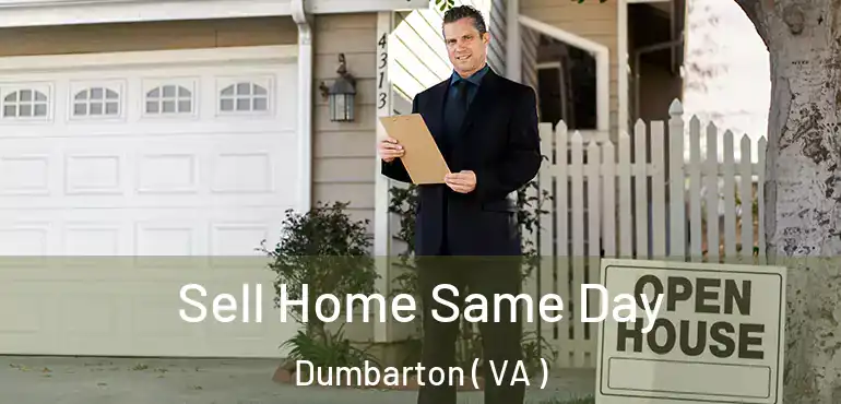  Sell Home Same Day Dumbarton ( VA )