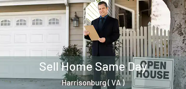  Sell Home Same Day Harrisonburg ( VA )