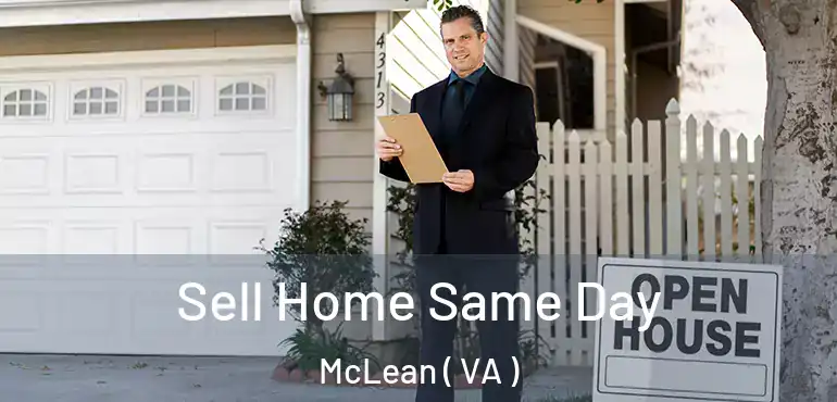  Sell Home Same Day McLean ( VA )