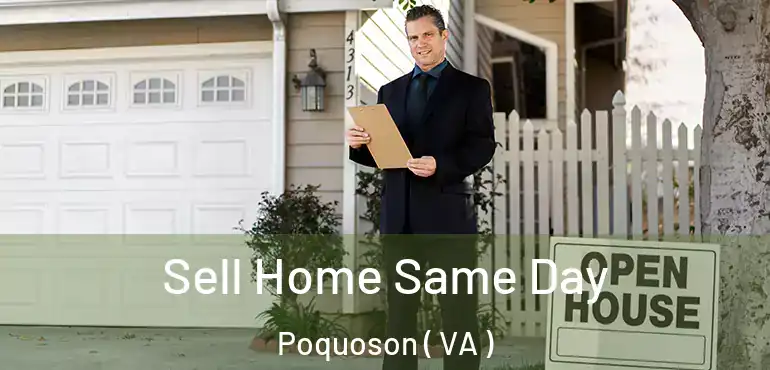  Sell Home Same Day Poquoson ( VA )