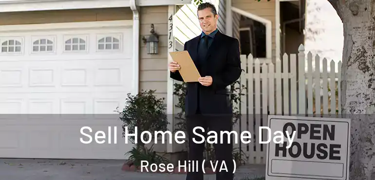  Sell Home Same Day Rose Hill ( VA )