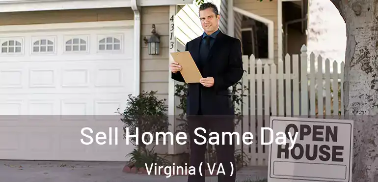  Sell Home Same Day Virginia ( VA )
