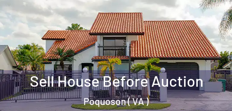  Sell House Before Auction Poquoson ( VA )