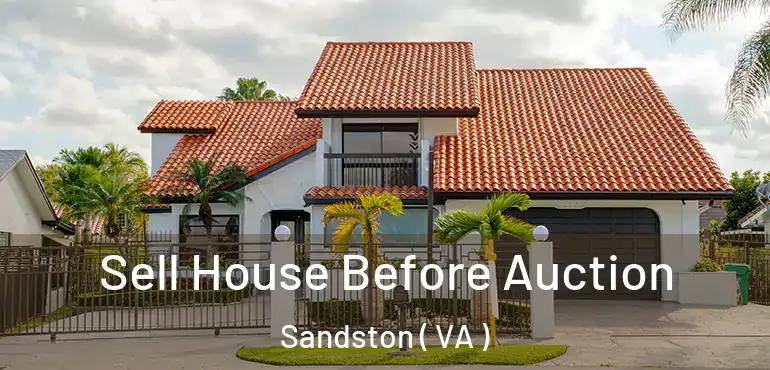  Sell House Before Auction Sandston ( VA )