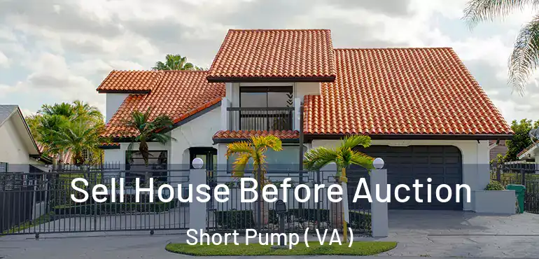  Sell House Before Auction Short Pump ( VA )