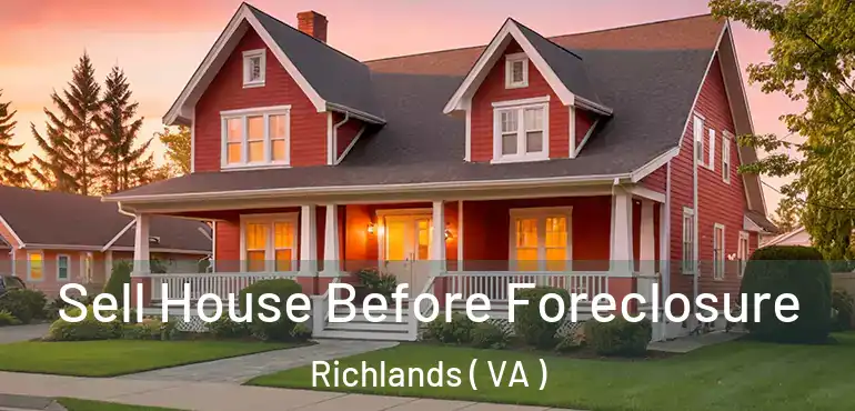 Sell House Before Foreclosure Richlands ( VA )