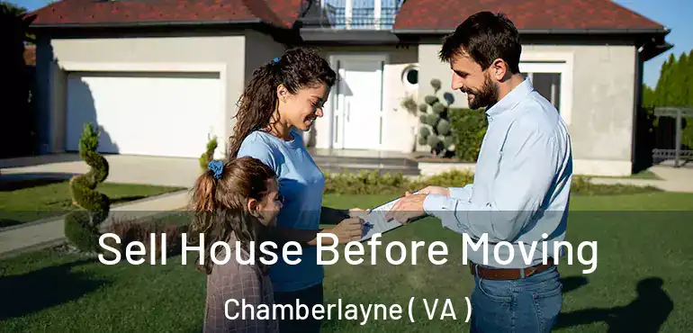  Sell House Before Moving Chamberlayne ( VA )