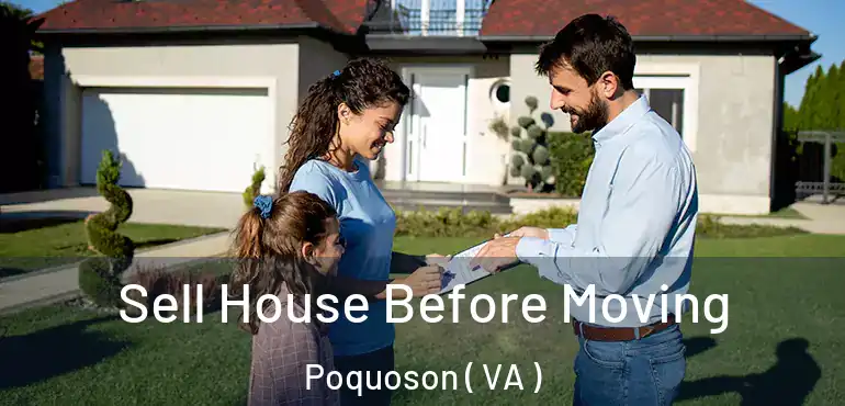  Sell House Before Moving Poquoson ( VA )
