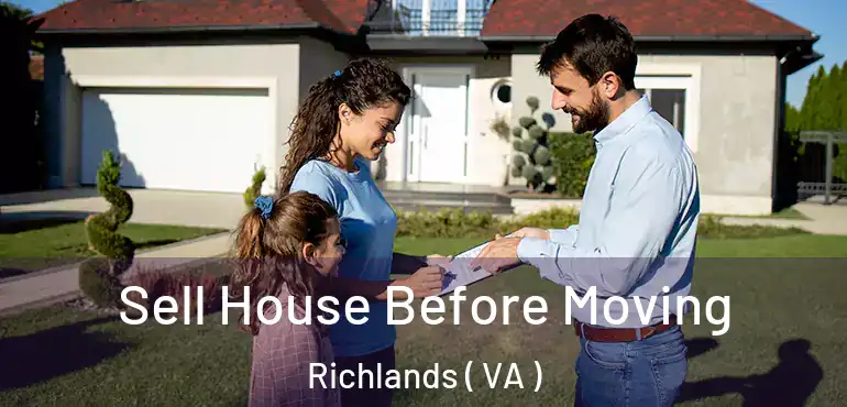 Sell House Before Moving Richlands ( VA )