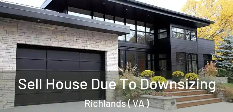  Sell House Due To Downsizing Richlands ( VA )