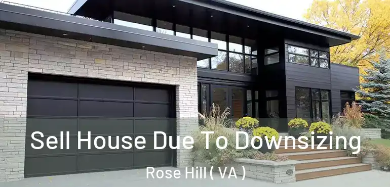  Sell House Due To Downsizing Rose Hill ( VA )