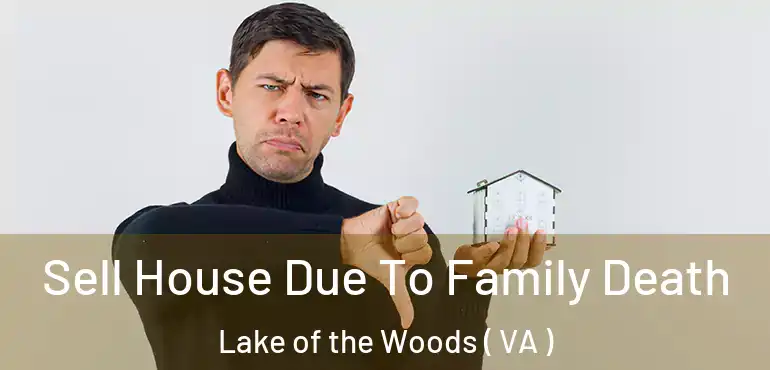  Sell House Due To Family Death Lake of the Woods ( VA )