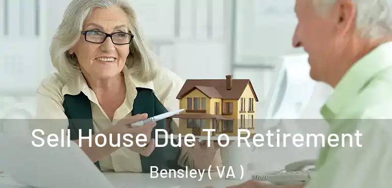  Sell House Due To Retirement Bensley ( VA )