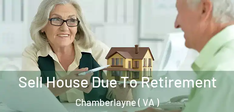  Sell House Due To Retirement Chamberlayne ( VA )