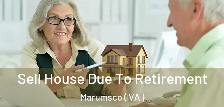  Sell House Due To Retirement Marumsco ( VA )