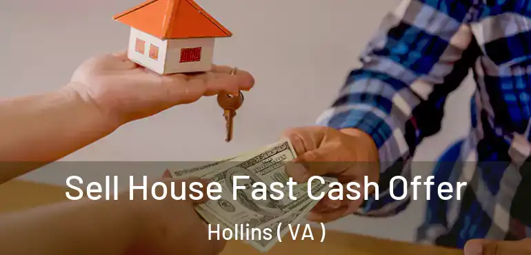  Sell House Fast Cash Offer Hollins ( VA )
