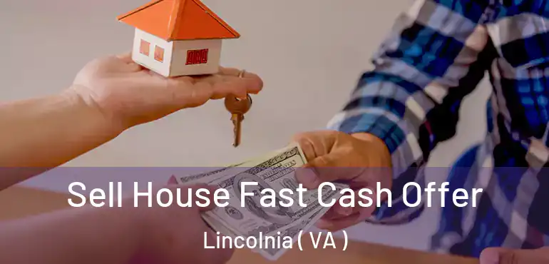  Sell House Fast Cash Offer Lincolnia ( VA )