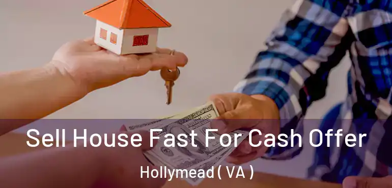  Sell House Fast For Cash Offer Hollymead ( VA )