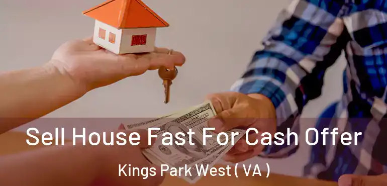  Sell House Fast For Cash Offer Kings Park West ( VA )