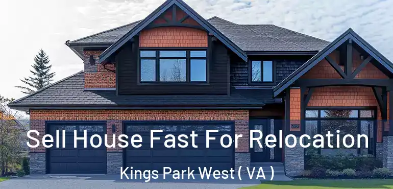  Sell House Fast For Relocation Kings Park West ( VA )