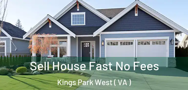  Sell House Fast No Fees Kings Park West ( VA )