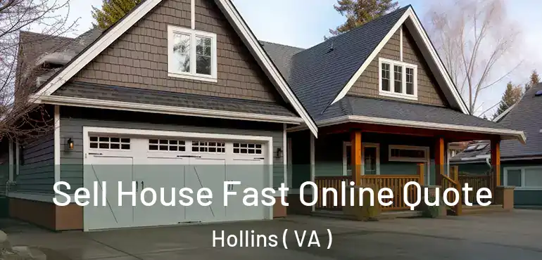  Sell House Fast Online Quote Hollins ( VA )