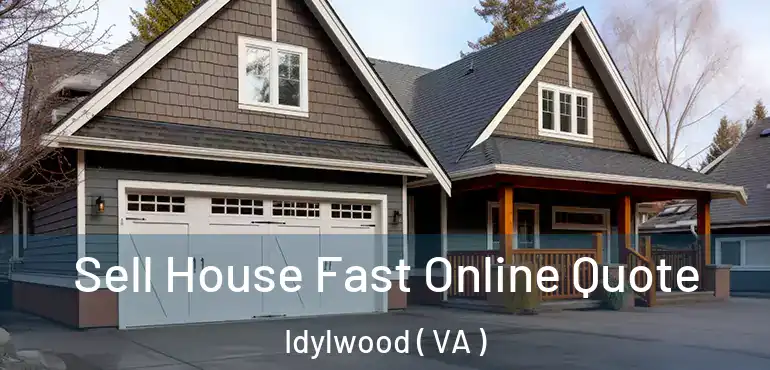  Sell House Fast Online Quote Idylwood ( VA )