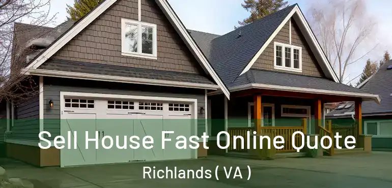  Sell House Fast Online Quote Richlands ( VA )