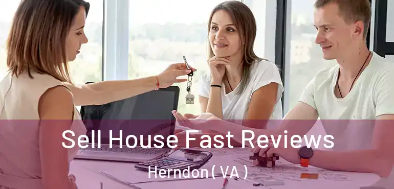  Sell House Fast Reviews Herndon ( VA )