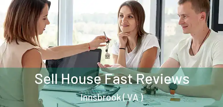  Sell House Fast Reviews Innsbrook ( VA )