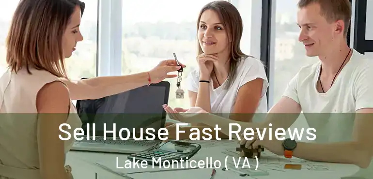  Sell House Fast Reviews Lake Monticello ( VA )