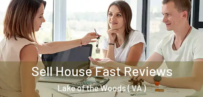  Sell House Fast Reviews Lake of the Woods ( VA )