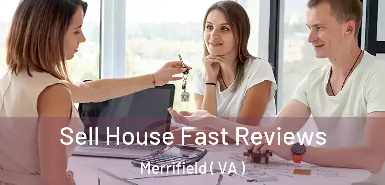  Sell House Fast Reviews Merrifield ( VA )