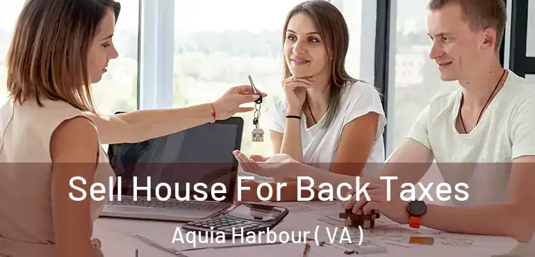  Sell House For Back Taxes Aquia Harbour ( VA )