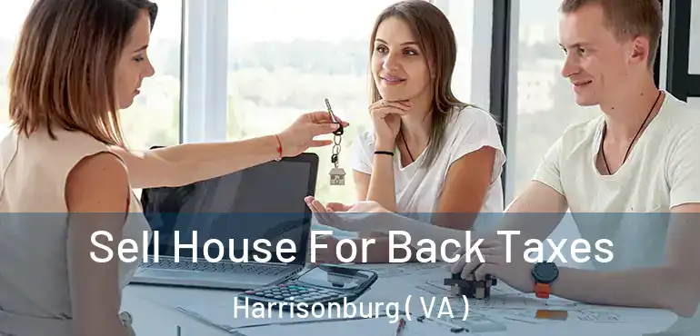  Sell House For Back Taxes Harrisonburg ( VA )
