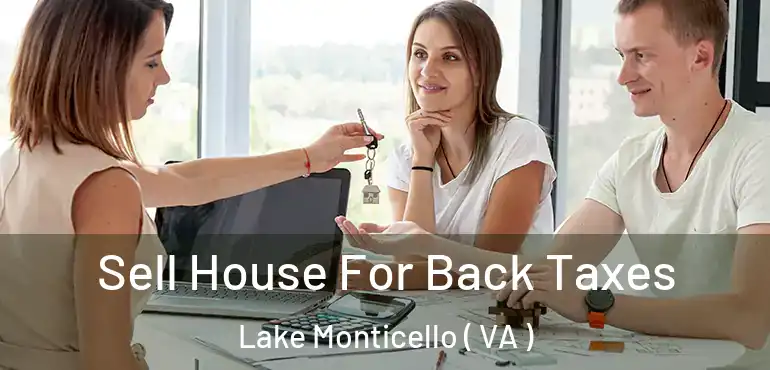  Sell House For Back Taxes Lake Monticello ( VA )