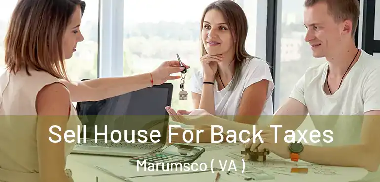  Sell House For Back Taxes Marumsco ( VA )
