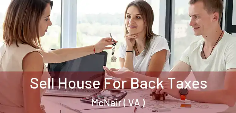  Sell House For Back Taxes McNair ( VA )
