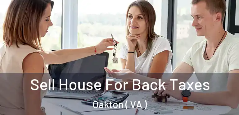  Sell House For Back Taxes Oakton ( VA )