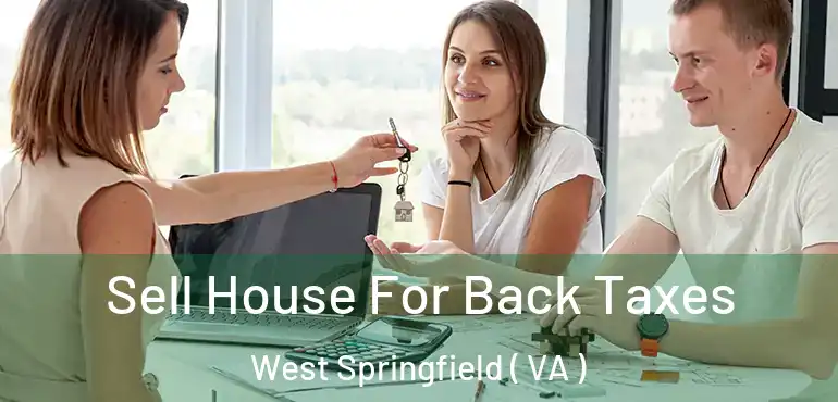  Sell House For Back Taxes West Springfield ( VA )