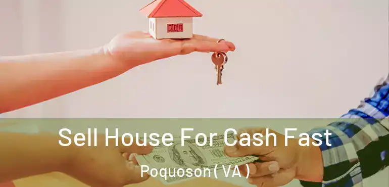  Sell House For Cash Fast Poquoson ( VA )
