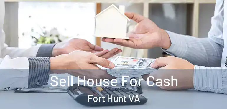  Sell House For Cash Fort Hunt VA