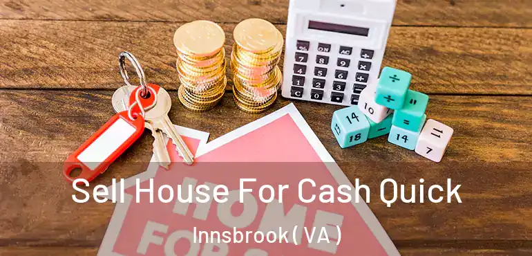  Sell House For Cash Quick Innsbrook ( VA )