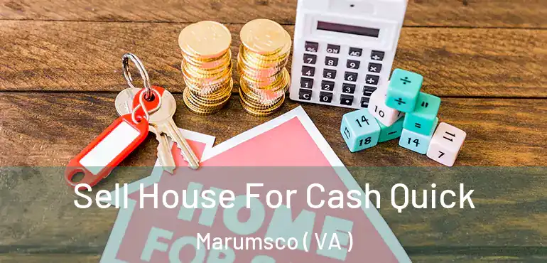  Sell House For Cash Quick Marumsco ( VA )