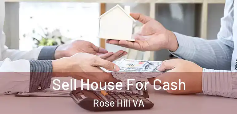  Sell House For Cash Rose Hill VA
