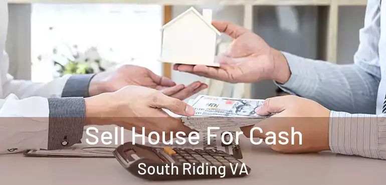  Sell House For Cash South Riding VA