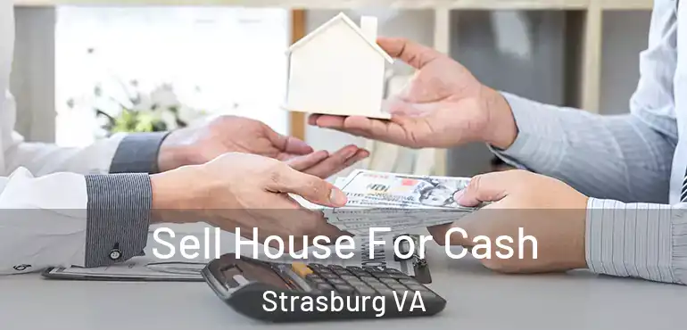  Sell House For Cash Strasburg VA