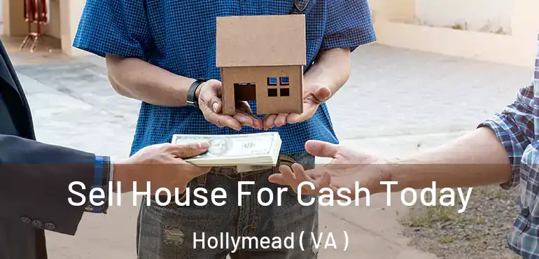  Sell House For Cash Today Hollymead ( VA )